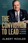 The Conviction to Lead -  27 Principles for Leadership That Matters
